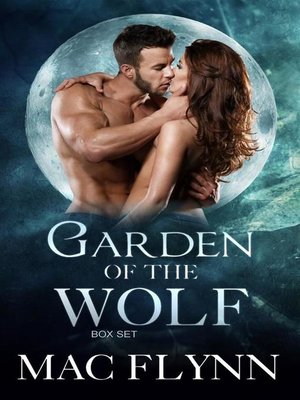 cover image of Garden of the Wolf Box Set--Werewolf Shifter Romance